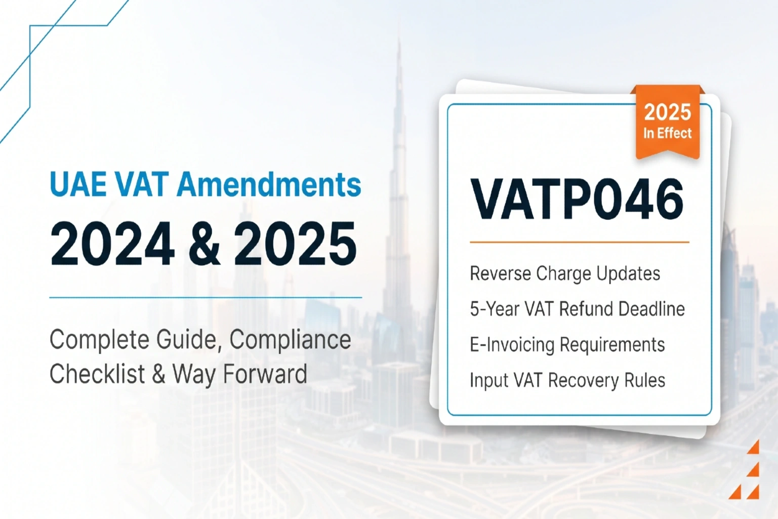 UAE VAT Amendments 2024 and 2025 complete guide covering VATP046 including reverse charge updates, VAT refund deadline and e-invoicing requirements